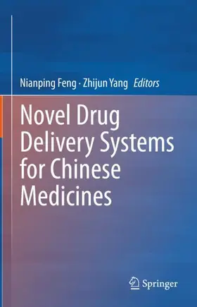 Yang / Feng |  Novel Drug Delivery Systems for Chinese Medicines | Buch |  Sack Fachmedien