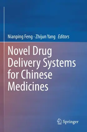 Yang / Feng |  Novel Drug Delivery Systems for Chinese Medicines | Buch |  Sack Fachmedien