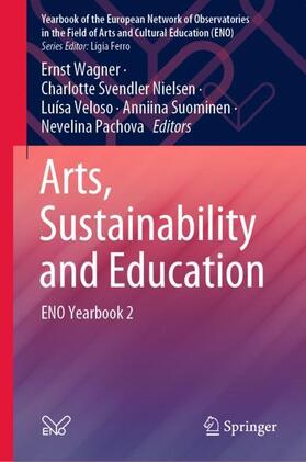 Wagner / Svendler Nielsen / Pachova |  Arts, Sustainability and Education | Buch |  Sack Fachmedien