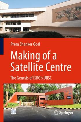 Goel |  Making of a Satellite Centre | Buch |  Sack Fachmedien