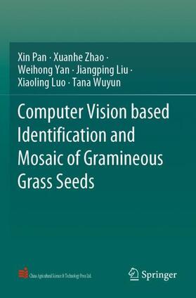 Pan / Zhao / Wuyun |  Computer Vision based Identification and Mosaic of Gramineous Grass Seeds | Buch |  Sack Fachmedien
