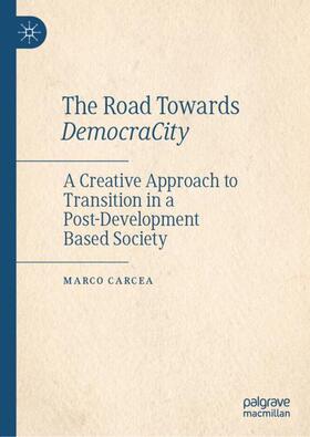 Carcea |  The Road Towards DemocraCity | Buch |  Sack Fachmedien