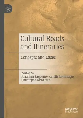 Paquette / Alcantara / Lacassagne |  Cultural Roads and Itineraries | Buch |  Sack Fachmedien