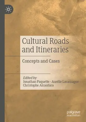 Paquette / Alcantara / Lacassagne |  Cultural Roads and Itineraries | Buch |  Sack Fachmedien