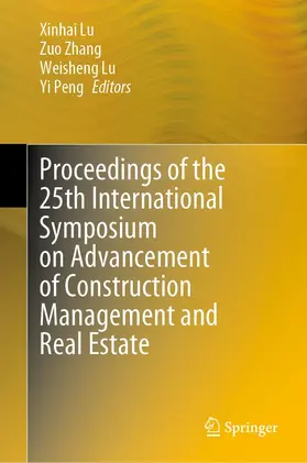 Lu / Zhang / Peng |  Proceedings of the 25th International Symposium on Advancement of Construction Management and Real Estate | eBook | Sack Fachmedien