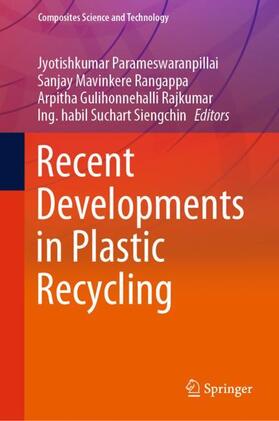 Parameswaranpillai / Siengchin / Mavinkere Rangappa |  Recent Developments in Plastic Recycling | Buch |  Sack Fachmedien