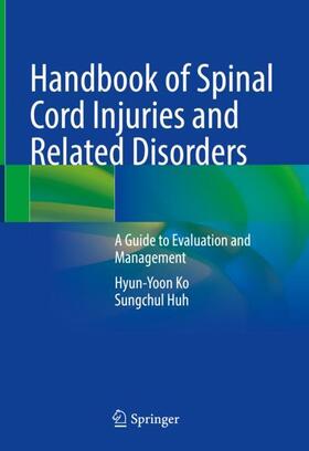 Huh / Ko |  Handbook of Spinal Cord Injuries and Related Disorders | Buch |  Sack Fachmedien