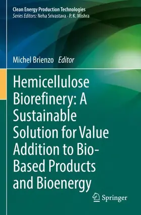 Brienzo |  Hemicellulose Biorefinery: A Sustainable Solution for Value Addition to Bio-Based Products and Bioenergy | Buch |  Sack Fachmedien