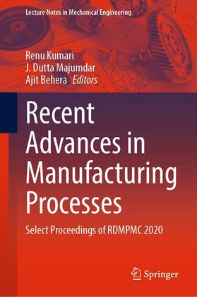 Kumari / Majumdar / Behera |  Recent Advances in Manufacturing Processes | eBook | Sack Fachmedien
