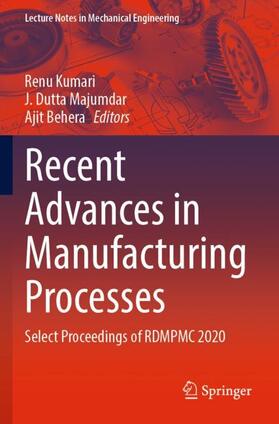 Kumari / Behera / Majumdar |  Recent Advances in Manufacturing Processes | Buch |  Sack Fachmedien