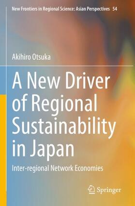 Otsuka |  A New Driver of Regional Sustainability in Japan | Buch |  Sack Fachmedien