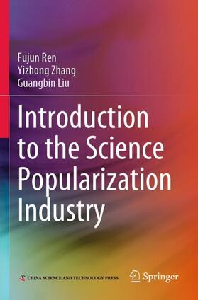 Ren / Liu / Zhang |  Introduction to the Science Popularization Industry | Buch |  Sack Fachmedien