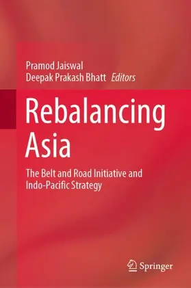 Bhatt / Jaiswal |  Rebalancing Asia | Buch |  Sack Fachmedien