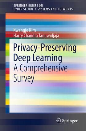 Tanuwidjaja / Kim |  Privacy-Preserving Deep Learning | Buch |  Sack Fachmedien