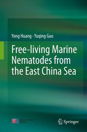 Guo / Huang |  Free-living Marine Nematodes from the East China Sea | Buch |  Sack Fachmedien
