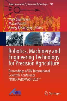 Shamtsyan / Beskopylny / Pasetti |  Robotics, Machinery and Engineering Technology for Precision Agriculture | Buch |  Sack Fachmedien