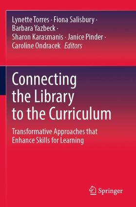 Torres / Salisbury / Ondracek |  Connecting the Library to the Curriculum | Buch |  Sack Fachmedien