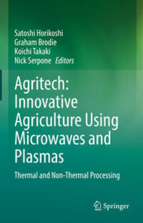 Horikoshi / Brodie / Takaki |  Agritech: Innovative Agriculture Using Microwaves and Plasmas | eBook | Sack Fachmedien