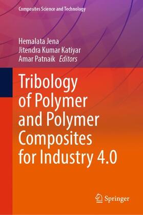 Jena / Patnaik / Katiyar |  Tribology of Polymer and Polymer Composites for Industry 4.0 | Buch |  Sack Fachmedien