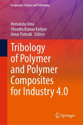 Jena / Katiyar / Patnaik |  Tribology of Polymer and Polymer Composites for Industry 4.0 | eBook | Sack Fachmedien