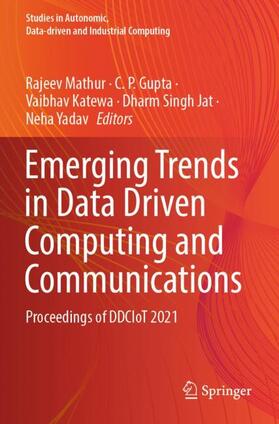Mathur / Gupta / Yadav |  Emerging Trends in Data Driven Computing and Communications | Buch |  Sack Fachmedien