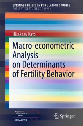 Kato |  Macro-econometric Analysis on Determinants of Fertility Behavior | Buch |  Sack Fachmedien