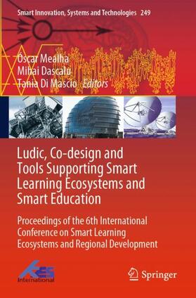 Mealha / Di Mascio / Dascalu |  Ludic, Co-design and Tools Supporting Smart Learning Ecosystems and Smart Education | Buch |  Sack Fachmedien