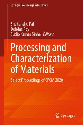 Pal / Sinha / Roy |  Processing and Characterization of Materials | Buch |  Sack Fachmedien