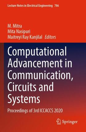 Mitra / Kanjilal / Nasipuri |  Computational Advancement in Communication, Circuits and Systems | Buch |  Sack Fachmedien