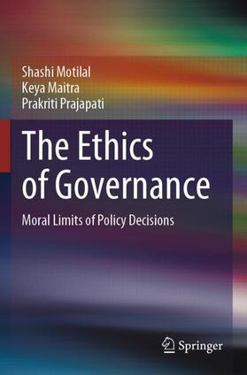 Motilal / Prajapati / Maitra |  The Ethics of Governance | Buch |  Sack Fachmedien