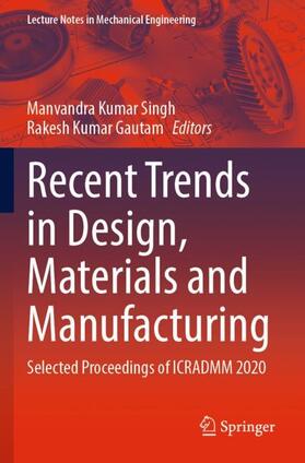 Gautam / Singh |  Recent Trends in Design, Materials and Manufacturing | Buch |  Sack Fachmedien