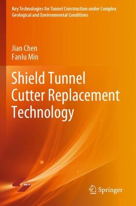 Min / Chen |  Shield Tunnel Cutter Replacement Technology | Buch |  Sack Fachmedien