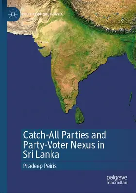 Peiris |  Catch-All Parties and Party-Voter Nexus in Sri Lanka | Buch |  Sack Fachmedien