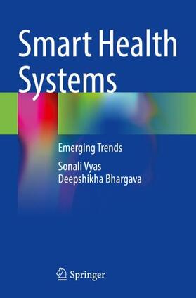 Bhargava / Vyas |  Smart Health Systems | Buch |  Sack Fachmedien