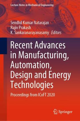 Natarajan / Sankaranarayanasamy / Prakash |  Recent Advances in Manufacturing, Automation, Design and Energy Technologies | Buch |  Sack Fachmedien