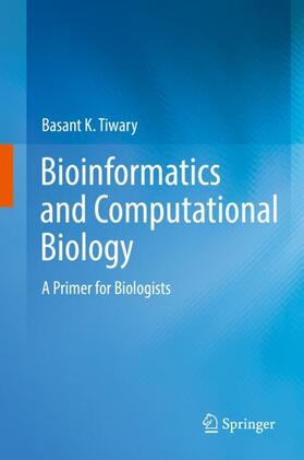 Tiwary |  Bioinformatics and Computational Biology | Buch |  Sack Fachmedien