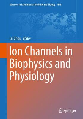 Zhou |  Ion Channels in Biophysics and Physiology | Buch |  Sack Fachmedien
