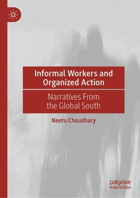 Choudhary |  Informal Workers and Organized Action | Buch |  Sack Fachmedien