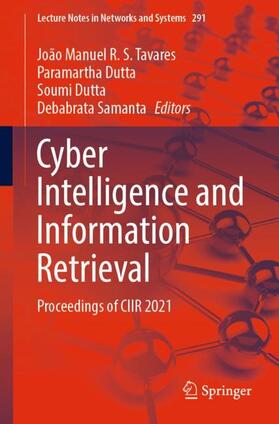 Tavares / Samanta / Dutta |  Cyber Intelligence and Information Retrieval | Buch |  Sack Fachmedien