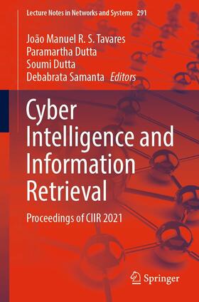 Tavares / Dutta / Samanta |  Cyber Intelligence and Information Retrieval | eBook | Sack Fachmedien