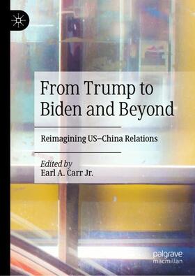 Carr Jr. |  From Trump to Biden and Beyond | Buch |  Sack Fachmedien