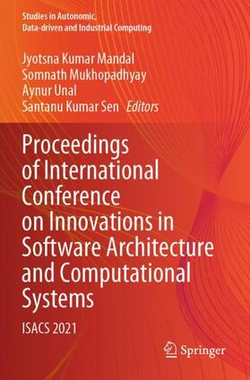 Mandal / Sen / Mukhopadhyay |  Proceedings of International Conference on Innovations in Software Architecture and Computational Systems | Buch |  Sack Fachmedien