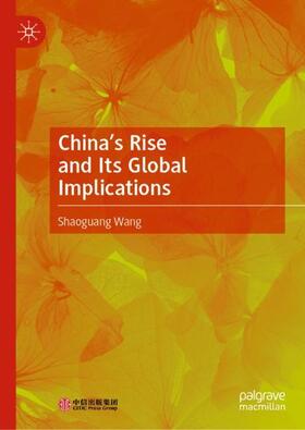 Wang |  China¿s Rise and Its Global Implications | Buch |  Sack Fachmedien