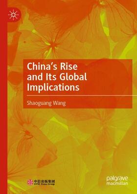 Wang |  China¿s Rise and Its Global Implications | Buch |  Sack Fachmedien