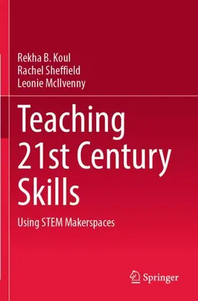 Koul / McIlvenny / Sheffield |  Teaching 21st Century Skills | Buch |  Sack Fachmedien