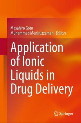 Moniruzzaman / Goto |  Application of Ionic Liquids in Drug Delivery | Buch |  Sack Fachmedien