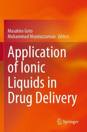 Moniruzzaman / Goto |  Application of Ionic Liquids in Drug Delivery | Buch |  Sack Fachmedien
