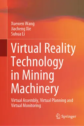 Wang / Xie / Li |  Virtual Reality Technology in Mining Machinery | eBook | Sack Fachmedien