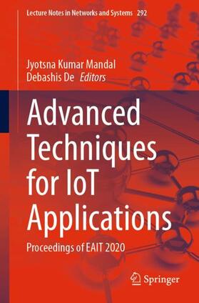 De / Mandal |  Advanced Techniques for IoT Applications | Buch |  Sack Fachmedien
