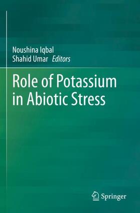 Umar / Iqbal |  Role of Potassium in Abiotic Stress | Buch |  Sack Fachmedien